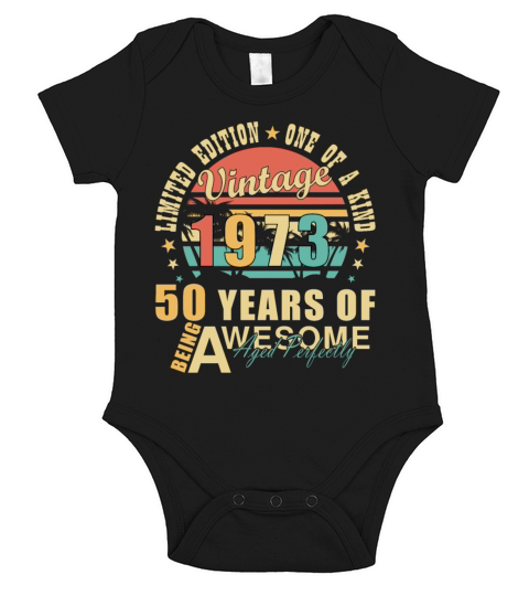 50th birthday born in 1973 50 years Short Sleeve Baby One-Piece