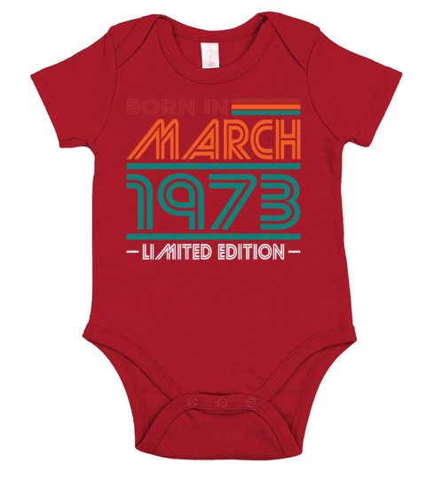 50th birthday march 1973 born in 1973 Short Sleeve Baby One-Piece