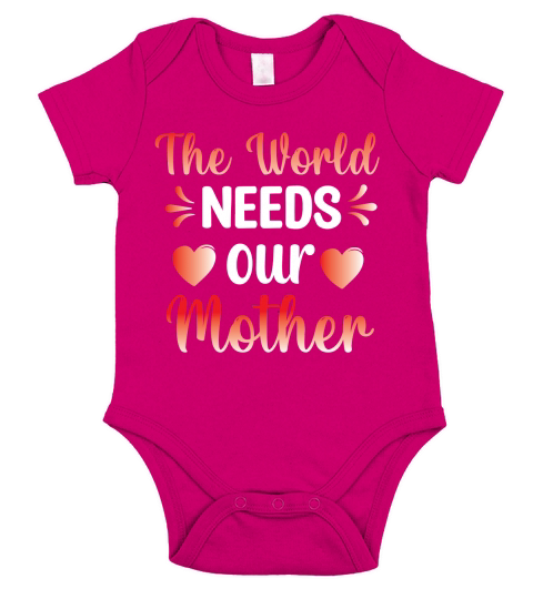The World Needs Our Mother Short Sleeve Baby One-Piece