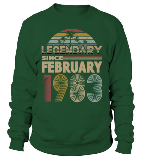 40th birthday february 1983 legendary since 1983 Sweatshirt Unisex