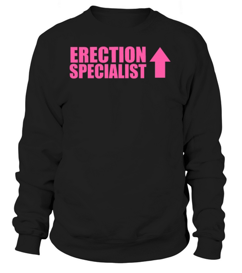 Erection specialist Sweatshirt Unisex