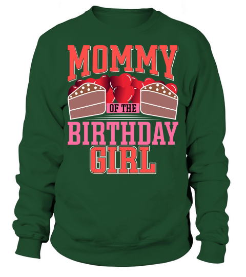 Mommy Of The Birthday Girl Sweatshirt Unisex