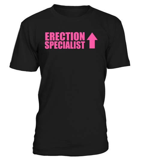 Erection specialist T-Shirt Unisex
