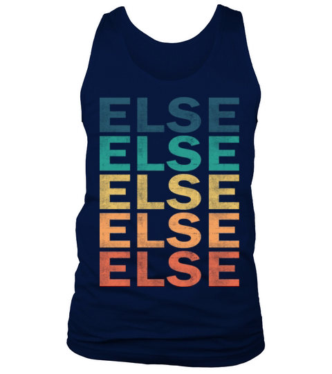 Else Name T Shirt - Else Vintage Retro Name Gift I Tank Top Unisex