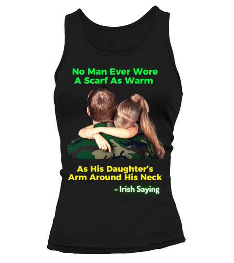 Irish Proverb - No Man Ever Wore A Scarf As Warm Tank top Woman