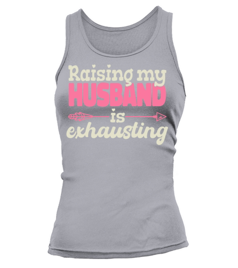 Raising My Husband Is Exhausting Vintage Wife Tank top Woman