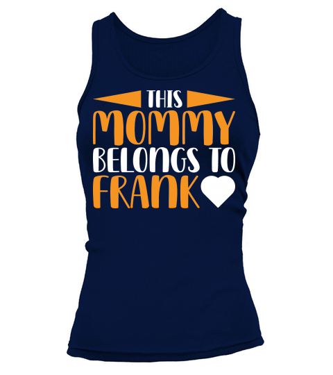 This Mommy Belongs To Frank Tank top Woman