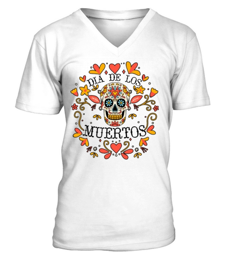 Dia De Los Muertos Day Of Dead Mexican V-Neck T-shirt