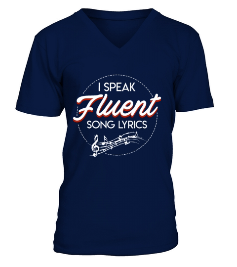 I Speak Fluent Song Lyrics Music Lover Funny Sayin V-Neck T-shirt