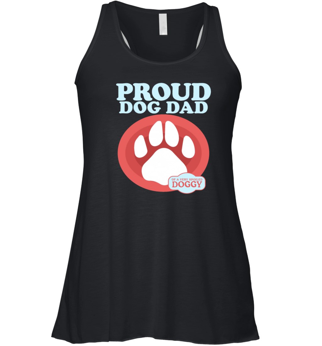 Dog Dad Of A Spoiled Doggy Dogs Owner Women's Flowy Tank Top