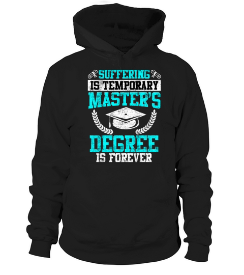 Suffering short the master for life masters degree Hoodie Unisex