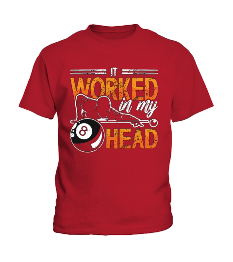 Cue Sports It Worked In My Head Billiard Player Kids T-Shirt