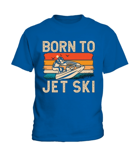 Jet Skiing Born To Jet Ski Retro Water Sport Skier Kids T-Shirt