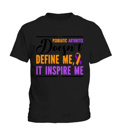 Psoriatic Arthritis Doesnt Define Me It Inspire Kids T-Shirt
