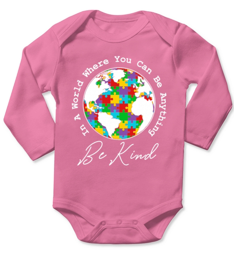 Autism Awareness In A World Be Kind Long Sleeve Baby One-Piece