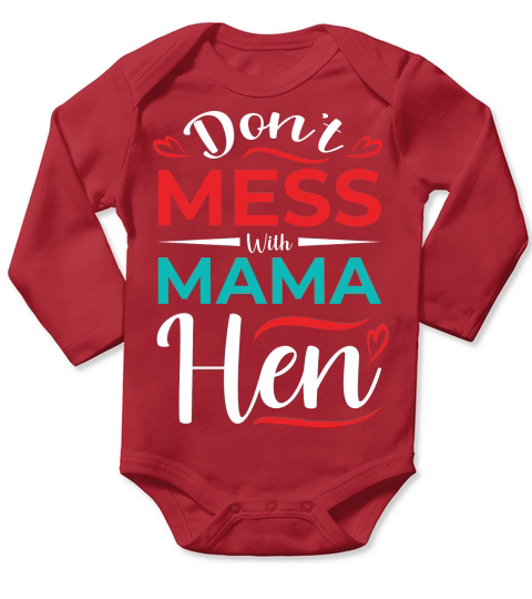 Dont Mess With Mama Hen Long Sleeve Baby One-Piece
