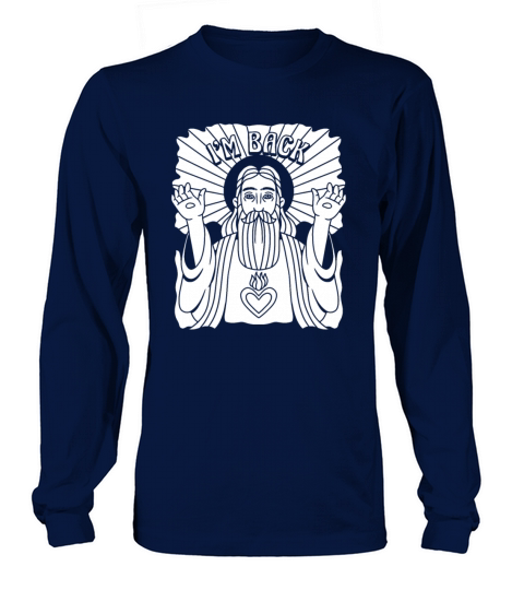 Christian Christianity Funny Im Back Long sleeved Unisex