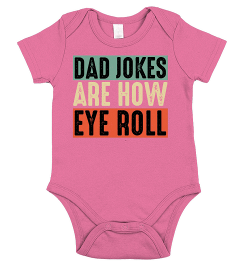 Dad Jokes Are How Eye Roll Fathers Day Papa Daddy Short Sleeve Baby One-Piece