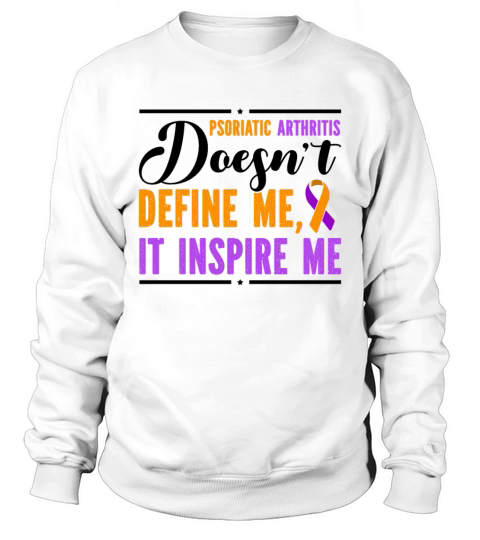 Psoriatic Arthritis Doesnt Define Me It Inspire Sweatshirt Unisex