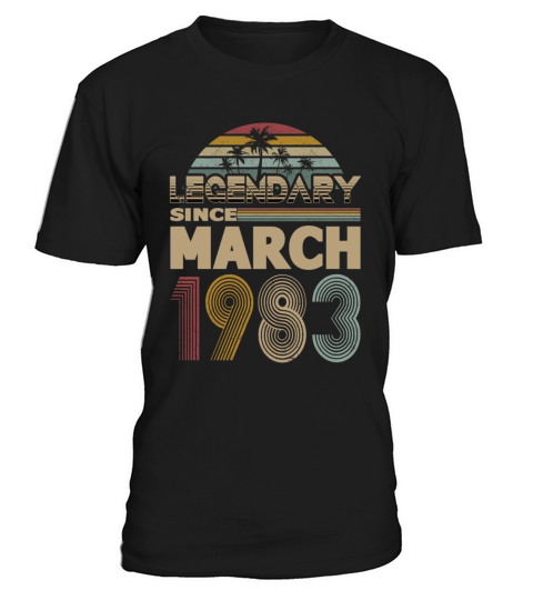 40th birthday march 1983 legendary since 1983 T-Shirt Unisex