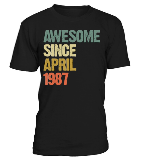 Awesome Since April 1987 Retro Vintage Gift T-Shirt Unisex