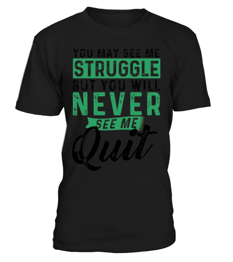 You Will Never See Me Quit Lucky Green T-Shirt Unisex