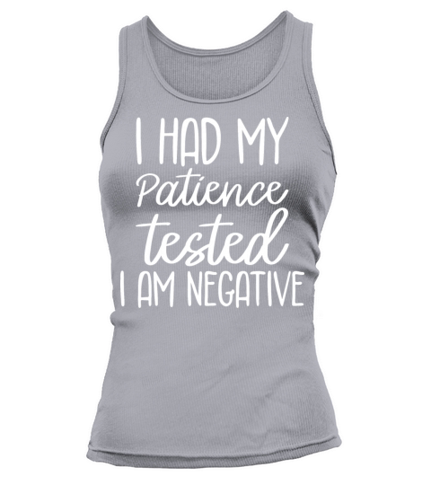 I Had My Patience Tested I m Negative T-Shirt Tank top Woman
