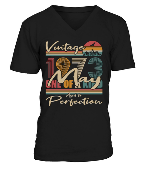 50th birthday may 1973 vintage 1973 V-Neck T-shirt