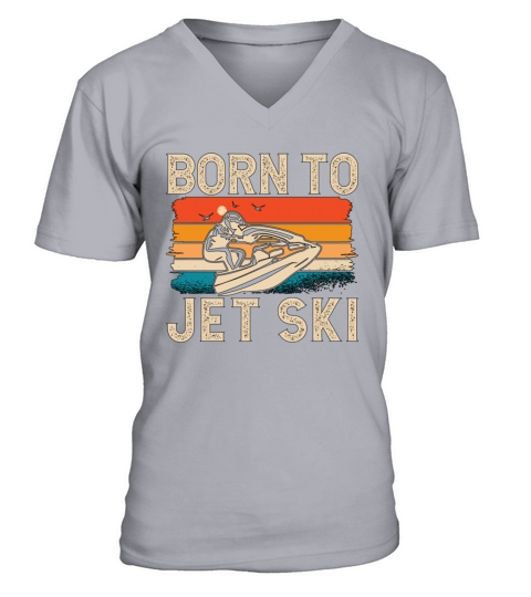 Jet Skiing Born To Jet Ski Retro Water Sport Skier V-Neck T-shirt