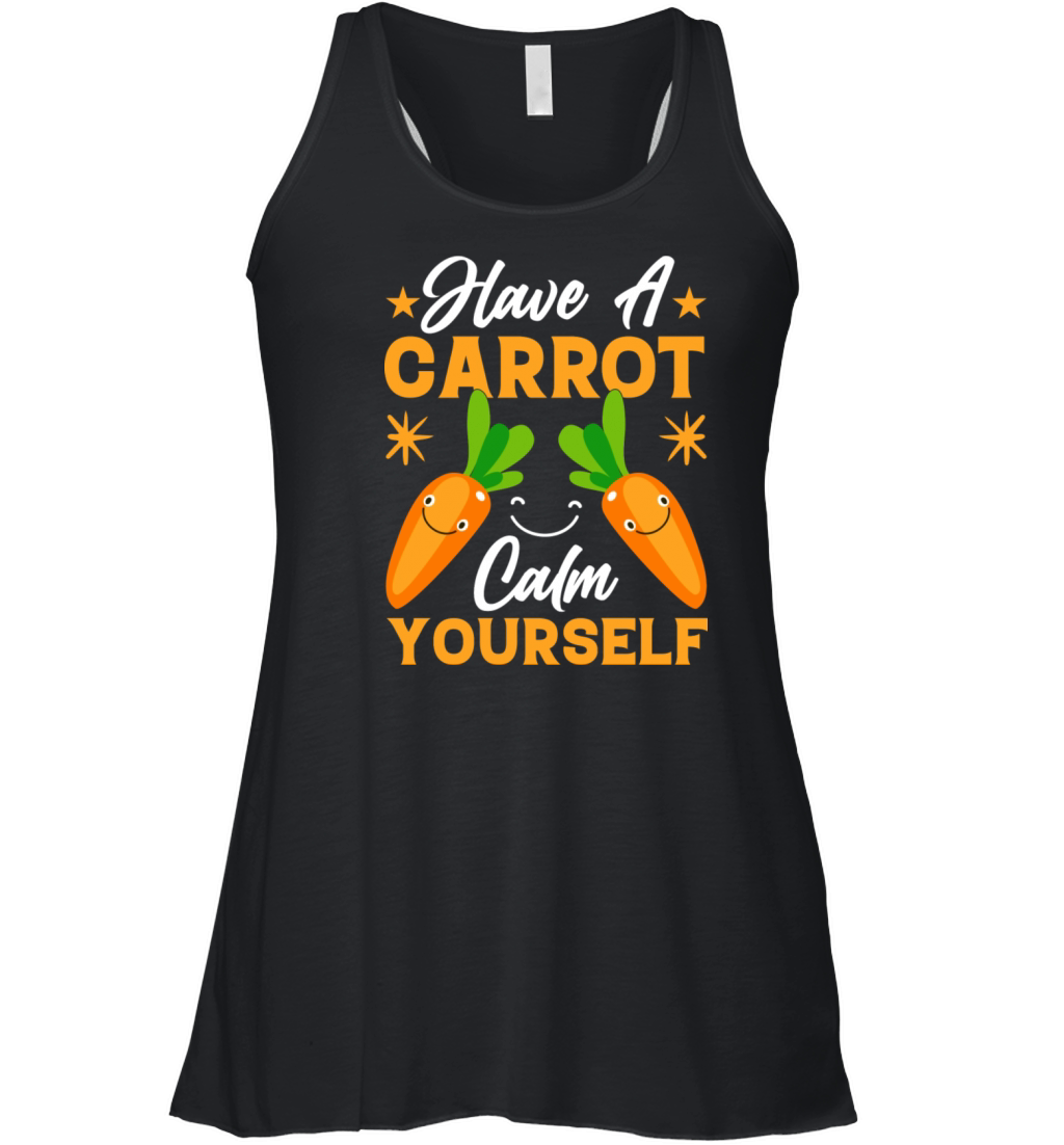 Have A Carrot Calm Yourself Funny Kawaii Carrots Women's Flowy Tank Top