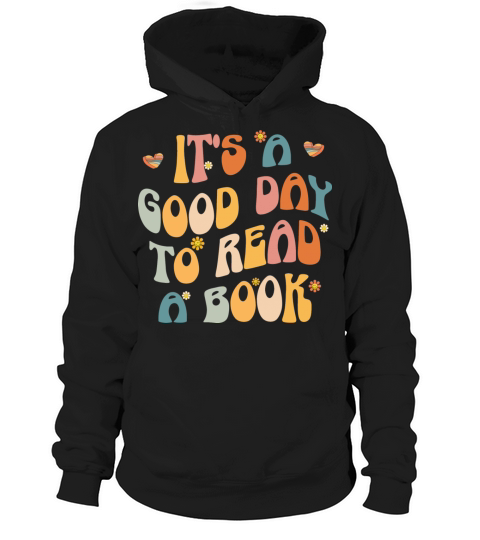 It s A Good Day To Read A Book Retro Groovy Hoodie Unisex