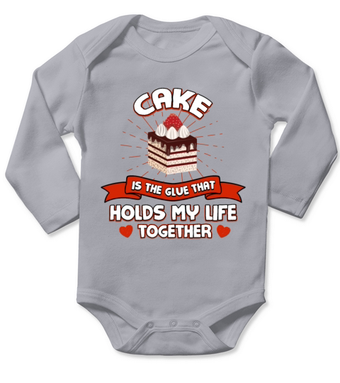 Cake Holds My Life Together Funny Pastries Humor D Long Sleeve Baby One-Piece