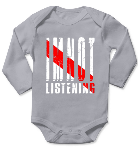 Im Not Listening Long Sleeve Baby One-Piece