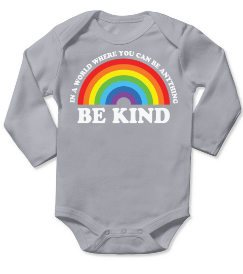 In A World Where You Can Be Anything Be Kind Long Sleeve Baby One-Piece