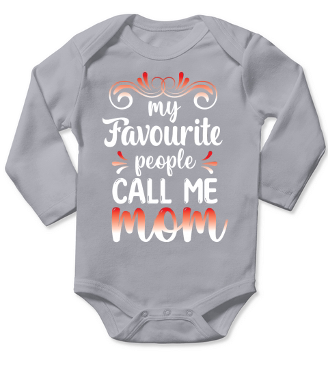 My Favourite People Call Me Mom Long Sleeve Baby One-Piece