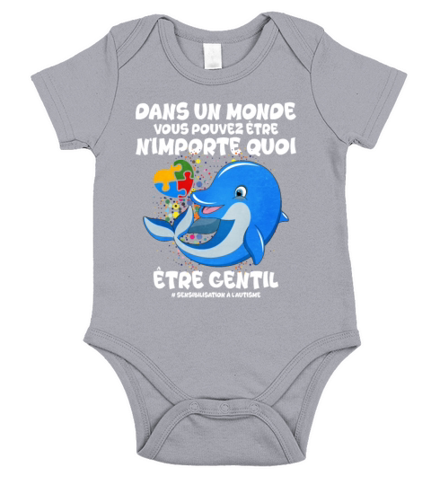 Dans Un Monde Vous Pouvez Etre Nimporte Quoi Etre Short Sleeve Baby One-Piece