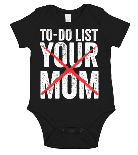 Funny To Do List Your Mom Sarcasm Sarcastic Saying Short Sleeve Baby One-Piece