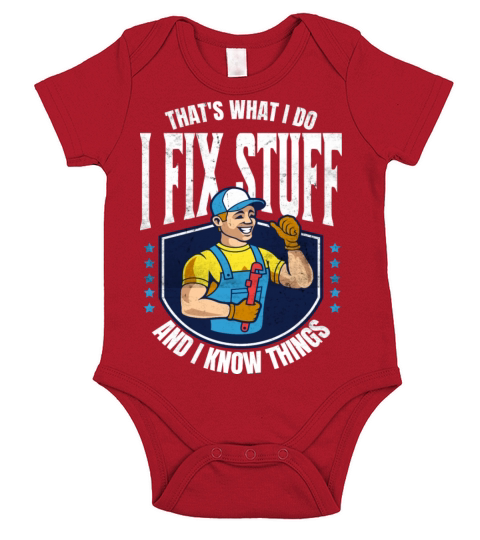 Thats What I Do I Fix Stuff And I Know Things fun Short Sleeve Baby One-Piece