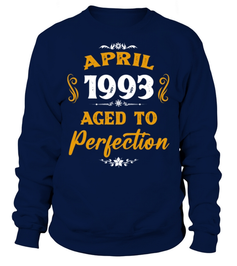 April 1993 Vintage Birthday Present Sweatshirt Unisex
