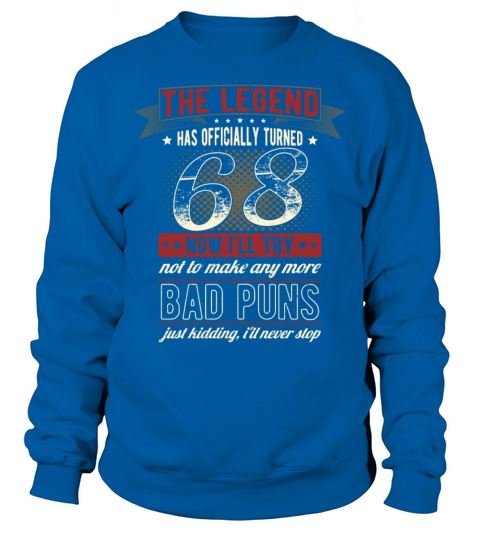 The Legend Officially 68 Years Old 68th Birthday Sweatshirt Unisex