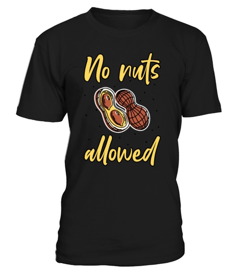 No Nuts Allowed Peanut Allergic Peanut Allergy T-Shirt Unisex