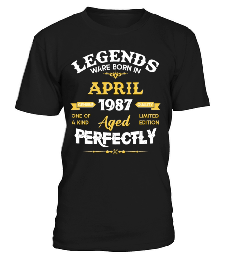 Vintage Aged To Perfection April 1987 T-Shirt Unisex
