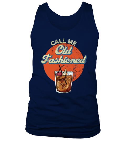 Call Me Old Fashioned Whiskey Mens Old Fashionedw Tank Top Unisex