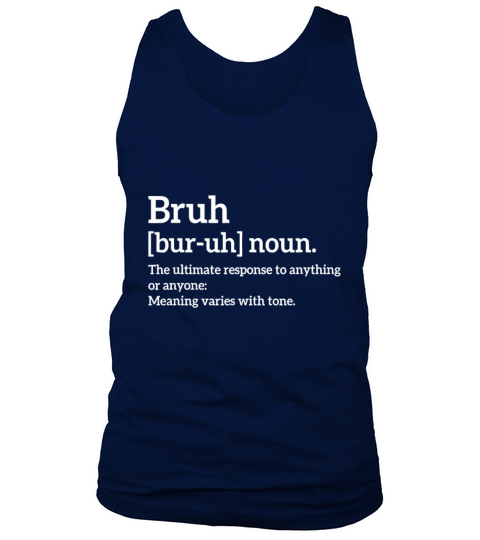 Funny Sarcastic Quotes Bruh Definition Trendy Meme Tank Top Unisex