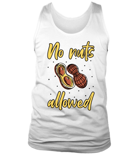 No Nuts Allowed Peanut Allergic Peanut Allergy Tank Top Unisex