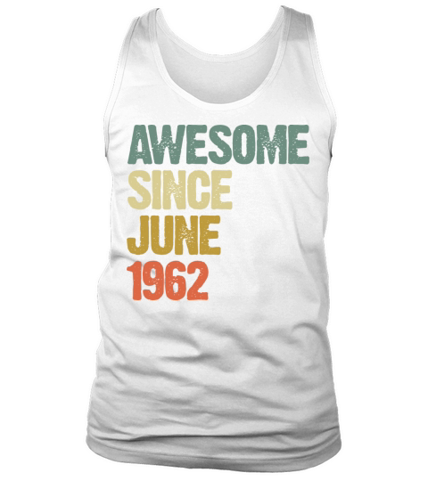 Vintage and Awesome Since June 1962 Tank Top Unisex
