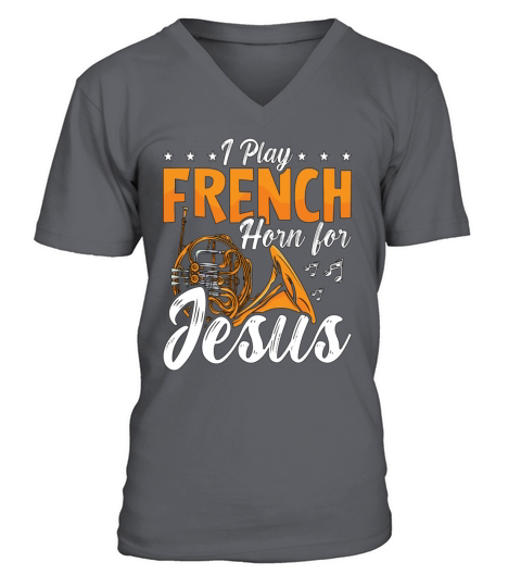 French Horn I Play French Horn For Jesus Jazz Horn V-Neck T-shirt