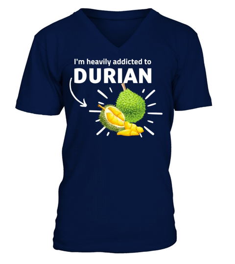Love smelly Durian addiction funny meme gift V-Neck T-shirt