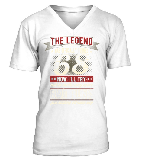 The Legend Officially 68 Years Old 68th Birthday V-Neck T-shirt