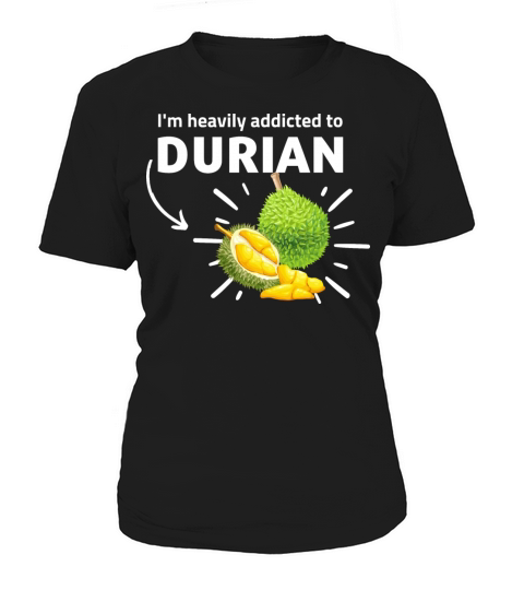 Love smelly Durian addiction funny meme gift Women's T-Shirt
